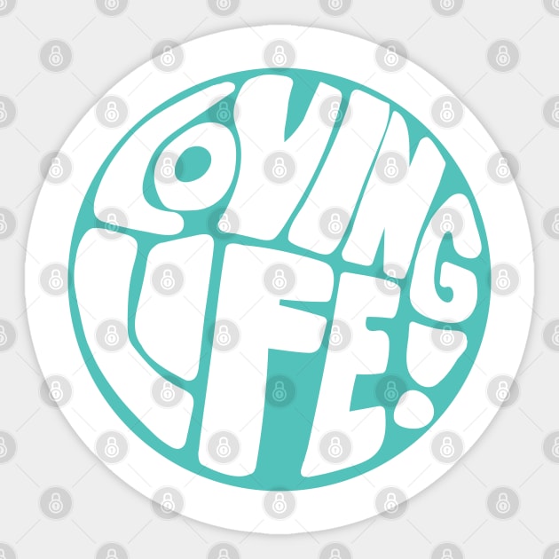 Loving Life! Good Vibes Lettering Sticker by YourGoods